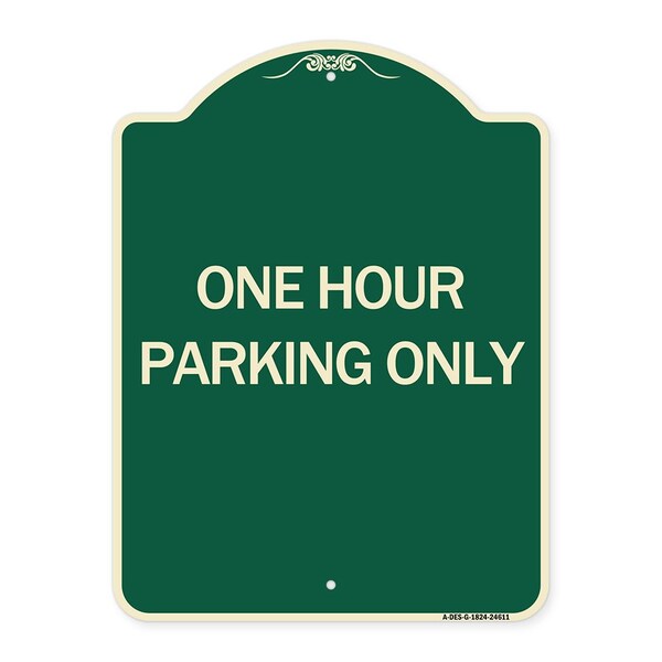 Signmission One Hour Parking Only Heavy-Gauge Aluminum Architectural Sign, 24" x 18", G-1824-24611 A-DES-G-1824-24611 - main
